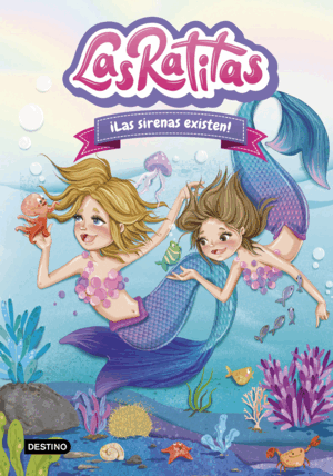 LAS RATITAS 5. ¡LAS SIRENAS EXISTEN! (TAPA DURA)