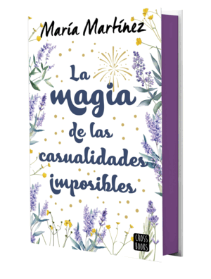 LA MAGIA DE LAS CASUALIDADES IMPOSIBLES (FIRMADO POR LA AUTORA)