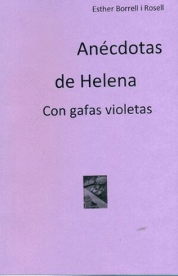 ANÉCDOTAS DE HELENA: CON GAFAS VIOLETAS