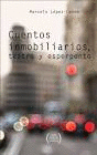 CUENTOS INMOBILIARIOS, TEATRO Y  ESPERPENTO, (DEDICADO POR EL AUTOR)