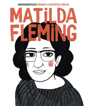 LA HIPOTÉTICA VIDA DE MATILDA FLEMING (TAPA DURA)