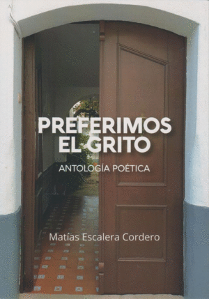 PREFERIMOS EL GRITO (ANTOLOGÍA POÉTICA)