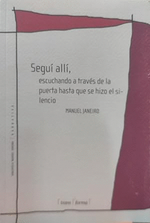 SEGUÍ ALLÍ, ESCUCHANDO A TRAVÉS DE LA PUERTA HASTA QUE SE HIZO EL SILENCIO