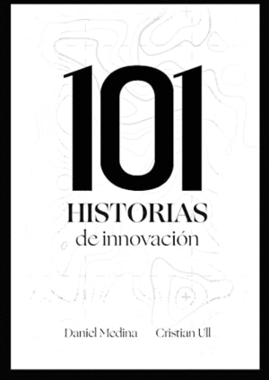 101 HISTORIAS DE INNOVACIÓN
