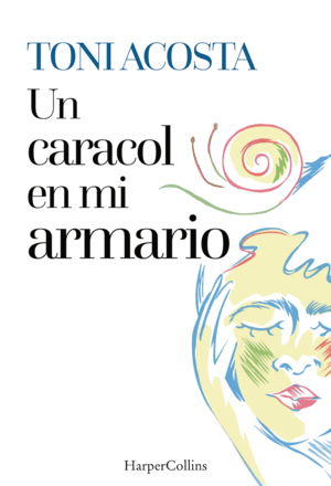 UN CARACOL EN MI ARMARIO (DEDICADO POR LA AUTORA AL ANTERIOR PROPIETARIO)