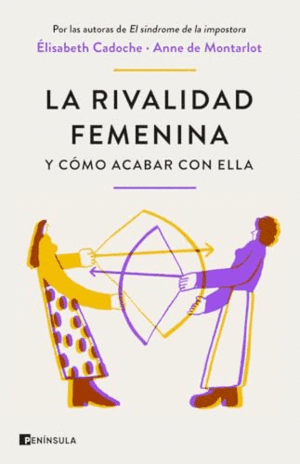LA RIVALIDAD FEMENINA Y CÓMO ACABAR CON ELLA