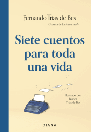 SIETE CUENTOS PARA TODA UNA VIDA (TAPA DURA)