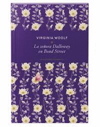 LA SEÑORA DALLOWAY EN BOND STREET: LA SEÑORA DALLOWAY EN BOND STREET Y OTROS RELATOS (TAPA DURA)
