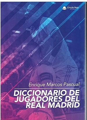 DICCIONARIO DE JUGADORES DEL REAL MADRID (BORDES ALGO ROZADOS)