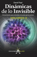 DINÁMICAS DE LO INVISIBLE - VOLUMEN 2