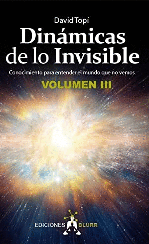 DINÁMICAS DE LO INVISIBLE - VOLUMEN 3