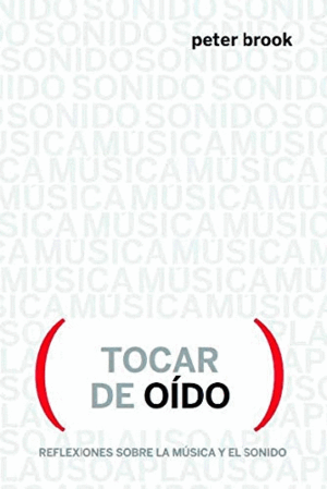 TOCAR DE OÍDO: REFLEXIONES SOBRE MÚSICA Y SONIDO