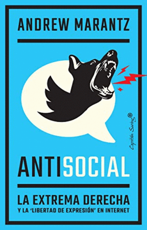 ANTISOCIAL : LA EXTREMA DERECHA Y LA 