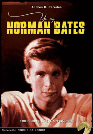 YO SOY NORMAN BATES : TODO SOBRE LA SAGA PSICOSIS