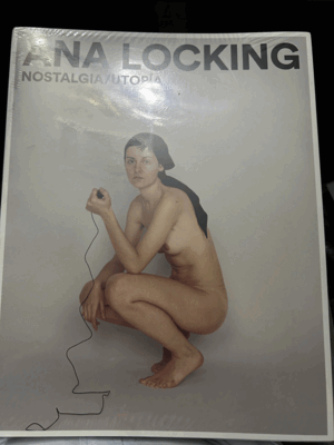 ANA LOCKING. NOSTALGIA/UTOPÍA