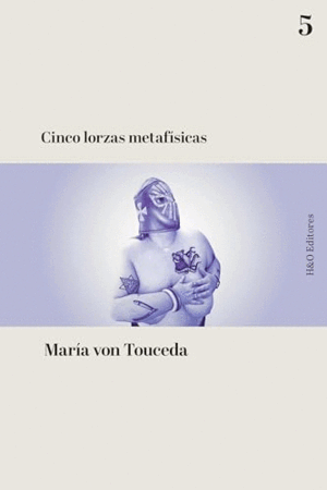 CINCO LORZAS METAFÍSICAS