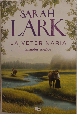 LA VETERINARIA. GRANDES SUEÑOS (RÚSTICA)