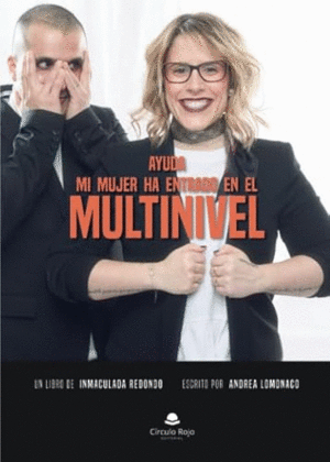 AYUDA, MI MUJER HA ENTRADO EN EL MULTINIVEL