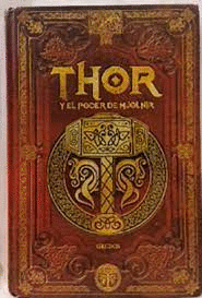 THOR Y EL PODER DE MJOLNIR (TAPA DURA)