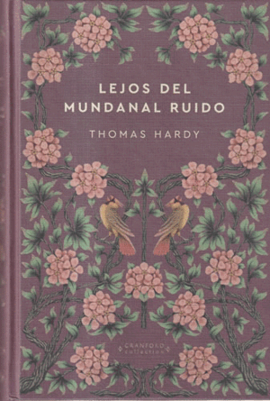 LEJOS DEL MUNDANAL RUIDO (TAPA DURA)