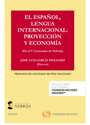 EL ESPAÑOL, LENGUA INTERNACIONAL: PROYECCIÓN Y ECONOMÍA (PAPEL + E-BOOK)