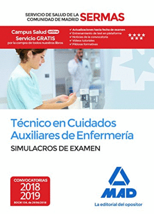 TÉCNICO EN CUIDADOS AUXILIARES DE ENFERMERÍA DEL SERVICIO DE SALUD DE LA COMUNIDAD DE MADRID: SIMULACROS EXAMEN