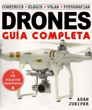 LA GUÍA COMPLETA DE DRONES