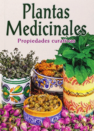 PLANTAS MEDICINALES: PROPIEDADES CURATIVAS