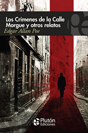 LOS CRÍMENES DE LA CALLE MORGUE Y OTROS RELATOS