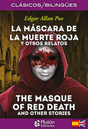 LA MÁSCARA DE LA MUERTE ROJA Y OTROS RELATOS / THE MASQUE OF RED DEATH AND OTHER STORIES