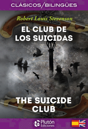 EL CLUB DE LOS SUICIDAS / THE SUICIDE CLUB (EDICIÓN BILINGÜE)