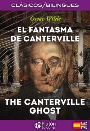 EL FANTASMA DE CANTERVILLE (BILINGÜE ESPAÑOL-INGLÉS)