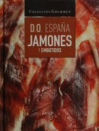 D.O. ESPAÑA - JAMONES Y EMBUTIDOS (TAPA DURA)
