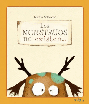 LOS MONSTRUOS NO EXISTEN... (TAPA DURA)