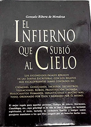 EL INFIERNO QUE SUBIÓ AL CIELO (TAPA DURA)