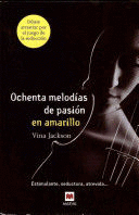 OCHENTA MELODÍAS DE PASIÓN EN AMARILLO