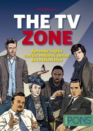 THE TV ZONE. APRENDE INGLÉS CON LAS MEJORES SERIES DE LA TELE