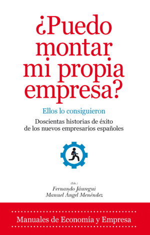¿PUEDO MONTAR MI PROPIA EMPRESA? ELLOS LO CONSIGUIERON