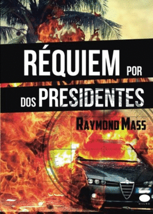 RÉQUIEM POR DOS PRESIDENTES