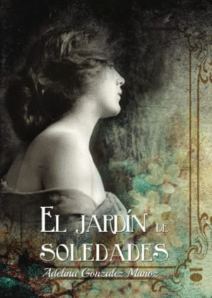 EL JARDÍN DE SOLEDADES