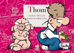 THOM (LOS CÓMIS¡CS DE REINO DE CORDELIA) PRÓLOGO DE GALLEGO&REY