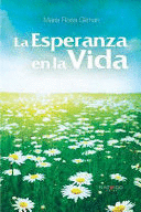 LA ESPERANZA EN LA VIDA