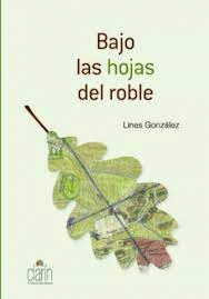 BAJO LAS HOJAS DEL ROBLE