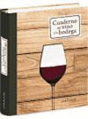 CUADERNO DEL VINO Y LA BODEGA (NUEVO RETRACTILADO)