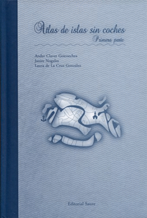ATLAS DE LAS ISLAS SIN COCHES (TAPA DURA)