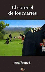 EL CORONEL DE LOS MARTES