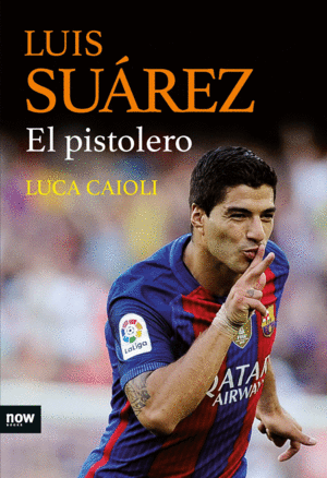 LUIS SUÁREZ, EL PISTOLERO