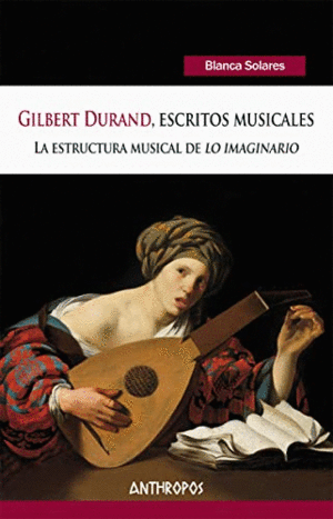 GILBERT DURAND, ESCRITOS MUSICALES (LIGERO ROCE EN LA CUBIERTA)