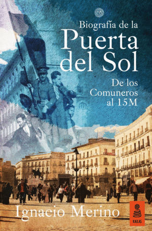 BIOGRAFÍA DE LA PUERTA DEL SOL