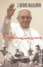 FRANCISCUS. EL PAPA DE LA PROMESA